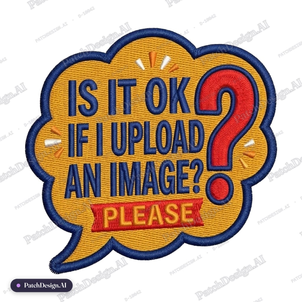 Is it ok if I upload an image? — custom patch designed with AI